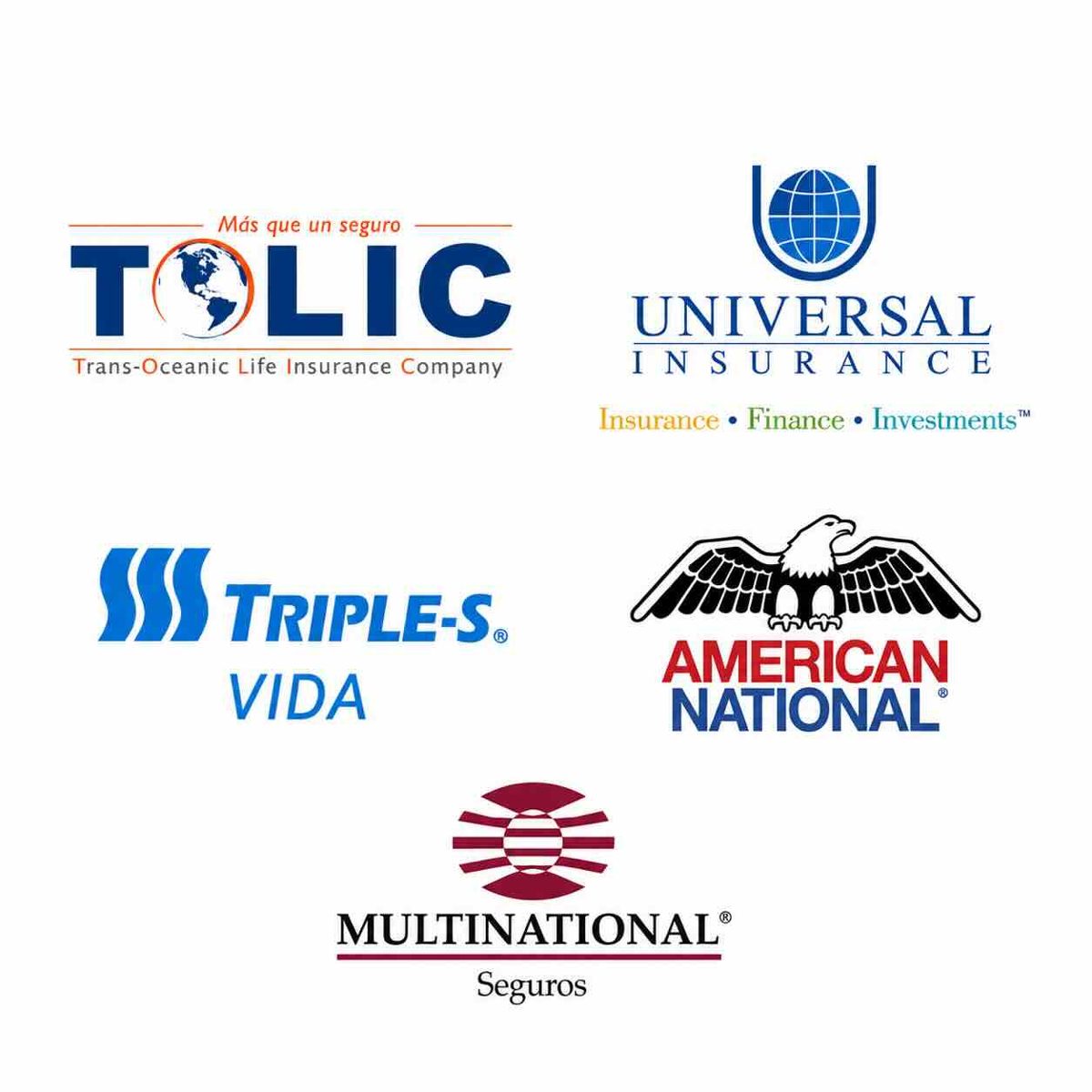 Compañías de seguros de vida que representamos: TOLIC, Triple-S Vida, American National, Universal Insurance y Multinational Seguros